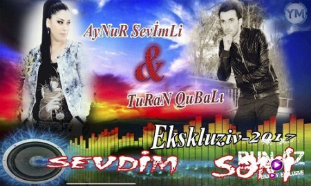 Turan Qubali & Aynur Sevimli - Sevdim Seni 2017 (Yeni)