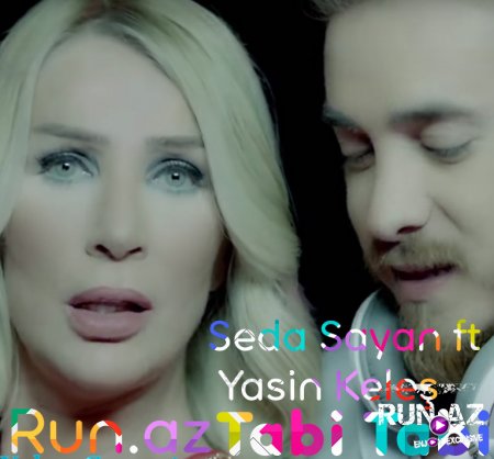 Seda Sayan feat. Yasin Keleş - Tabi Tabi 2017