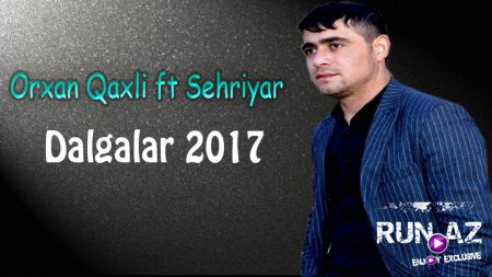 Orxan Qaxli Sehriyar Sevimli - Dalgalar 2017