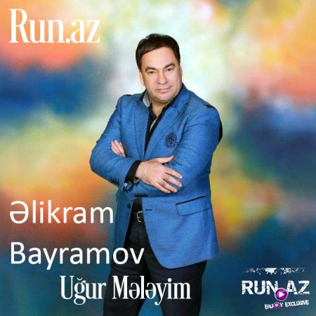 Elikram Bayramov - Ugur meleyim 2017