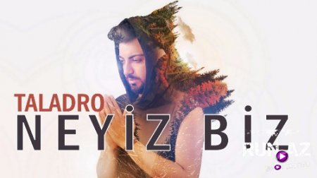 Taladro - Neyiz Biz 2017 (Yeni)