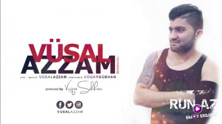 Vusal Azzam - Sevgi Nagili 2017 (Yeni)