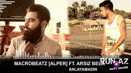 Arsiz Bela - Anlayamadin 2017 (ft. MacroBeatz) (Yeni)