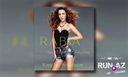Rabia - Kime Ne Arkadasim 2017 (ft. Iskender Paydas) (Yeni)