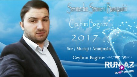 Ceyhun Bagirov - Sevmedim Senden Basqasini 2017