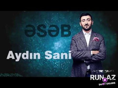 Aydin Sani - Eseb 2018 Yeni
