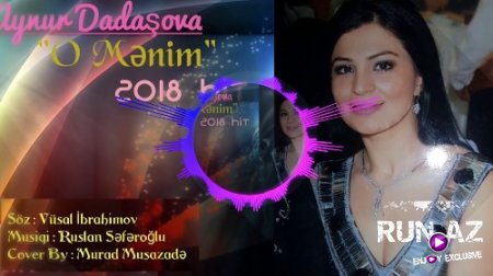 Aynur Dadasova - O Menim 2018 (Yeni)