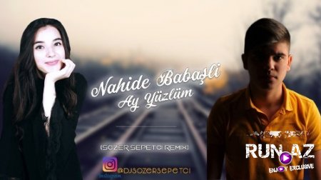Nahide Babasli - Ay Yuzlum 2018 (Sozer Sepetci Remix) (Yeni)