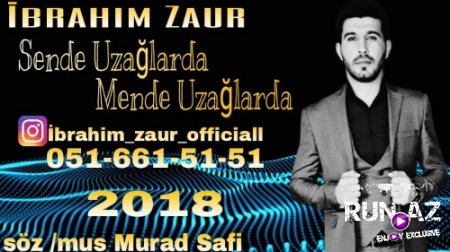 Ibrahim Zaur - Sende Uzaqlarda Mende Uzaqlarda 2018 (Yeni)