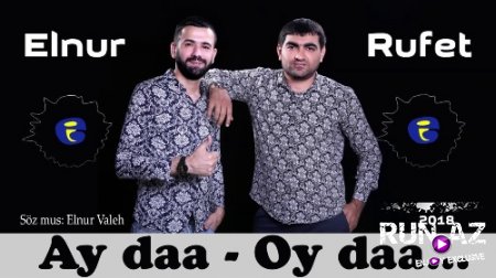 Elnur Valeh ft Rufet Lenkeranli - Ay daaa Oy daa 2018 (Yeni)