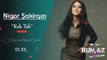 Nigar SakirQizi - Rak Tak 2018 (Yeni)