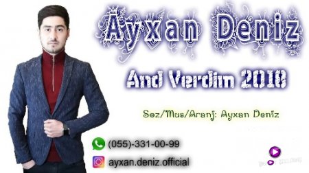 Ayxan Deniz - And Verdim 2018 (Yeni)
