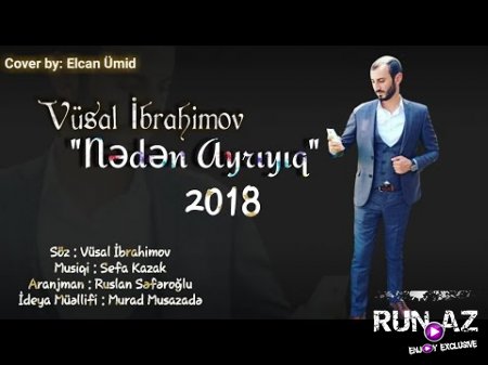 Vusal İbrahimov - Neden Ayriyiq 2018 (Yeni)