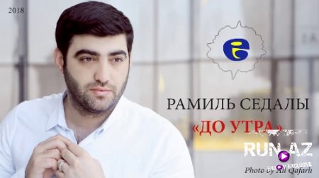 Ramil Sedali - Do Utra 2018 (Yeni)