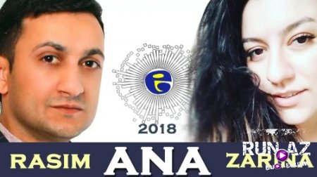 Zarina Buzovnali - ANA 2018 (ft. Rasim Cenublu) (Yeni)
