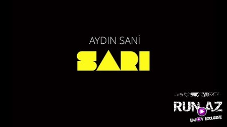 Aydın Sani - Sarı 2018 (Yeni)