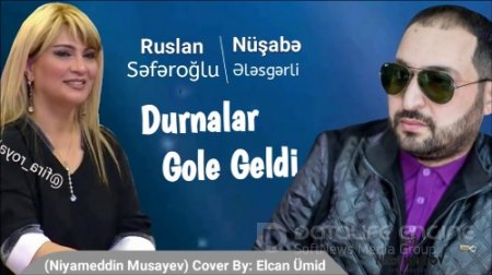 Nüşabe Elesgerli & Ruslan SeferOğlu - Durnalar Göle Geldi 2018 (Yeni)