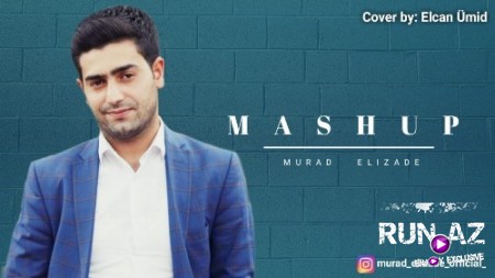 Murad Elizade - Mashup 2019 (Yeni)