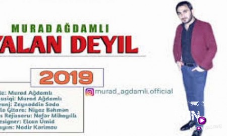 Murad Agdamli - Yalan Deyil 2019