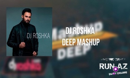 Dj Roshka - Deep Mashup 2019 (Cahan & Şebnem) (Yeni)