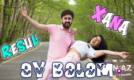 Resul Abbasov ft Xana - Ay Balam 2019 (Yeni)