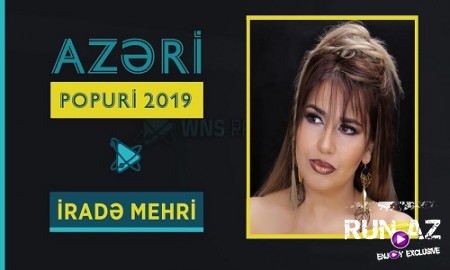 Irade Mehri - Azeri Mashup 2019