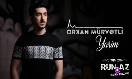 Orxan Murvetli - Yarim 2019