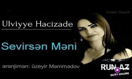 Ülviyyə Hacızadə ft Tural Sədalı & Aysel - Sevirsən Məni 2019 (Yeni)