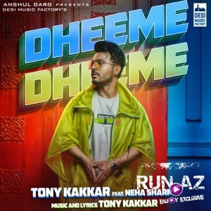Dheeme Dheeme - Tony Kakkar ft. Neha Sharma