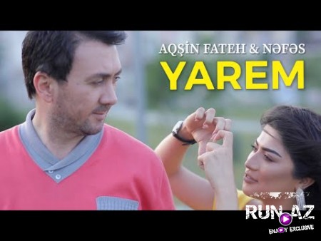 Aqsin Fateh & Nefes - Yarem 2019