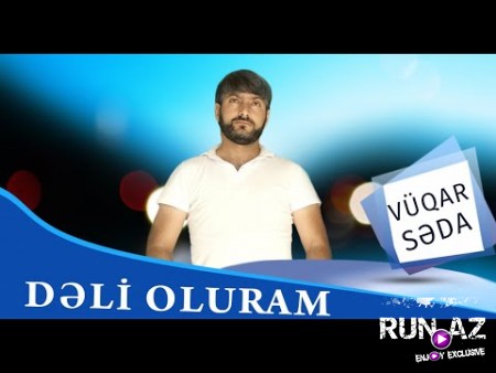 Vuqar Seda - Deli Oluram 2019
