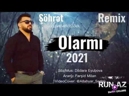 Sohret Memmedov Olarmi 2021 (Remix)