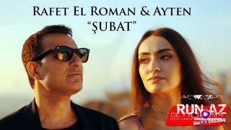 Rafet El Roman & Ayten Rasul - Subat 2021