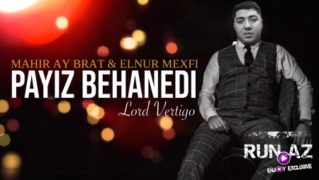 Mahir Ay Brat & Elnur Mexfi - Payiz Behanedi 2022 (Remix)