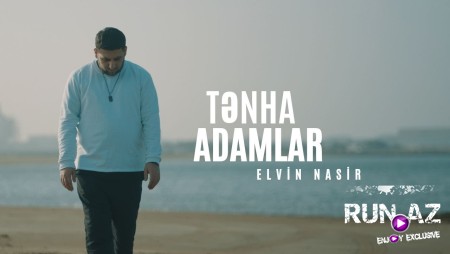 Elvin Nasir - Tenha Adamlar 2023 (ft. Mirelem Musazade)