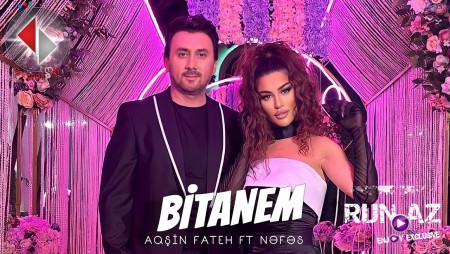 Aqsin Fateh & Nefes - Bitanem 2023