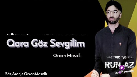 Orxan Masalli - Qara Goz Sevgilim 2023