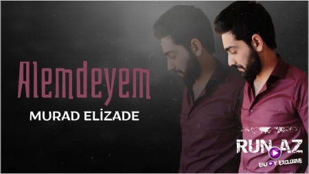 Murad Elizade - Alemdeyem 2023
