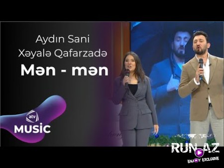 Aydın Sani & Xəyalə Qafarzadə - Mən-Mən 2024 Loqosuz