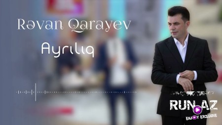 Revan Qarayev - Ayriliq 2024 Loqosuz