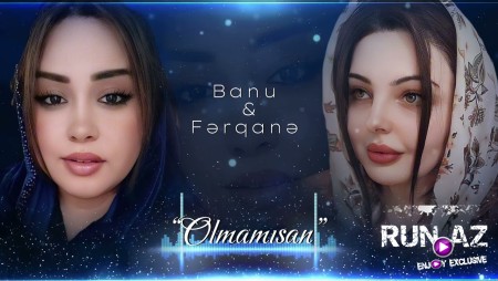 Banu & Ferqane - Olmamisan 2024 Loqosuz