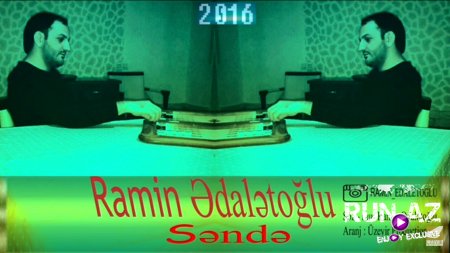 Ramin ƏdalətOğlu - Sende 2016 Yeni