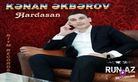 Kenan Akberov - Hardasan 2016 (Yeni)