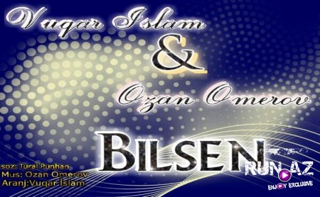 Vuqar Islam & Ozan Omerov - Bilsen 2017 (EKSKLUZIVE HiT)