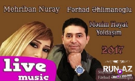 Ferhad EhlimanOglu & Mehriban Nuray - Menim Heyat Yoldasim 2017 (Toy Mahnisi) (Yeni)
