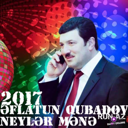 Əflatun Qubadov - Neylər Mənə 2017