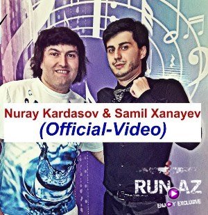 Nuray Kardasov & Samil Xanayev - Dolanim Yar Basina 2017 (Yeni)