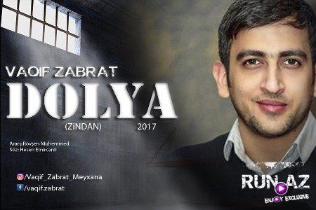 Vaqif Zabrat - Dolya 2017 (Zindan) (Yeni)