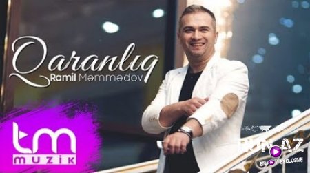 Ramil Memmedov - Qaranliq 2017 (Yeni)