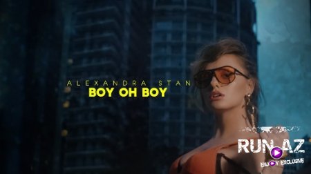 Alexandra Stan - Boy Oh Boy 2017 (New)